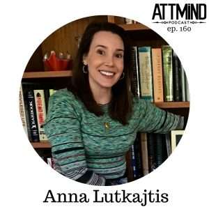 Anna Lutkajtis ATTMind Podcast