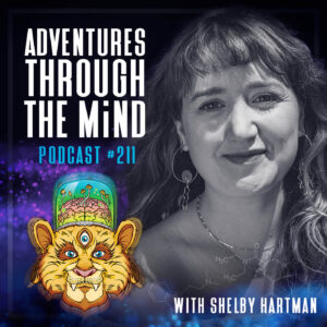 Shelby Hartman, DoubleBlind co-founder, on Adventures Through The Mind podcast episode 211 about the psychedelic renaissance.